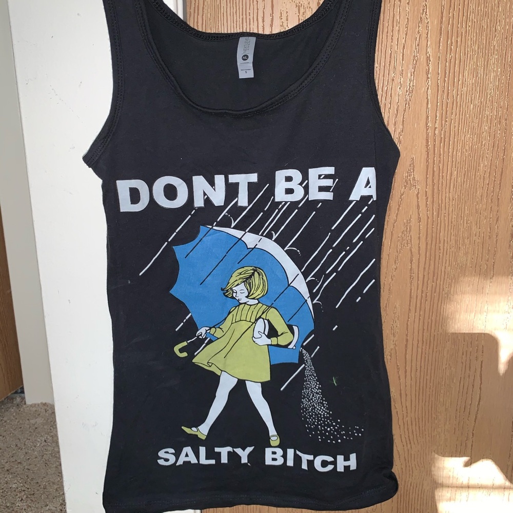 Don’t be a salty bitch tank
